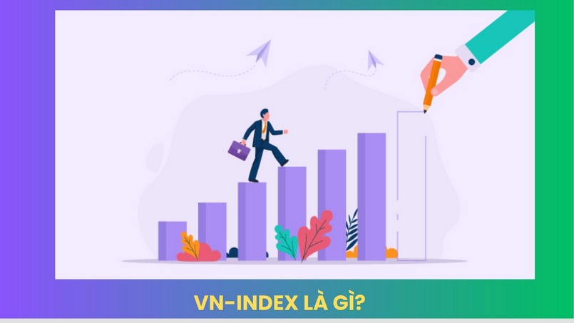Chỉ số Vnindex là gì? Ý nghĩa của chỉ số Vn index trong chứng khoán